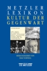 Image for Metzler Lexikon Kultur der Gegenwart: Themen und Theorien, Formen und Institutionen seit 1945