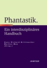 Image for Phantastik: Ein interdisziplinares Handbuch