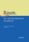 Image for Raum: Ein interdisziplinares Handbuch