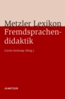 Image for Metzler Lexikon Fremdsprachendidaktik: Ansatze - Methoden - Grundbegriffe