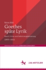 Image for Goethes Spate Lyrik: Band I: Krise Und Selbstvergewisserung (1805-1813)