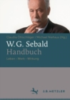 Image for W.G. Sebald-Handbuch: Leben - Werk - Wirkung