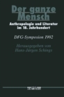 Image for Der ganze MenschAnthropologie und Literatur im 18. Jahrhundert: DFG-Symposion 1992