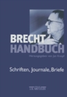Image for Brecht-Handbuch: Band 4: Schriften, Journale, Briefe.