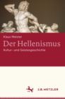 Image for Der Hellenismus: Kultur- und Geistesgeschichte