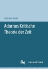 Image for Adornos Kritische Theorie Der Zeit