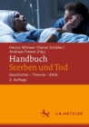 Image for Handbuch Sterben Und Tod: Geschichte - Theorie - Ethik