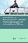 Image for Auerschulische Lernorte, Erlebnispadagogik Und Philosophische Bildung