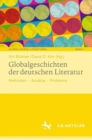 Image for Globalgeschichten Der Deutschen Literatur: Methoden - Ansatze - Probleme