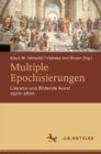 Image for Multiple Epochisierungen: Literatur Und Bildende Kunst 1500-1800