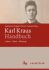 Image for Karl Kraus-Handbuch : Leben – Werk – Wirkung