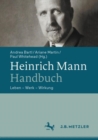 Image for Heinrich Mann-Handbuch: Leben - Werk - Wirkung
