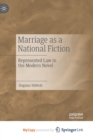 Image for Marriage as a National Fiction : Represented Law in the Modern Novel