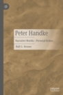 Image for Peter Handke  : narrative worlds, pictorial orders