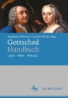 Image for Gottsched-Handbuch : Leben – Werk – Wirkung
