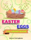 Image for Easter Eggs Coloring Book : Cute Easter Eggs Coloring Book Easter Eggs Coloring Pages for Kids 25 Incredibly Cute and Lovable Easter Eggs Designs