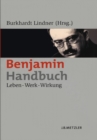 Image for Benjamin-Handbuch: Leben - Werk - Wirkung