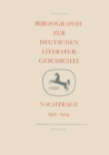 Image for Bibliographie zur deutschen Literaturgeschichte: Nachtrage 1953-1954
