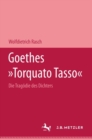 Image for Goethes &quot;Torquato Tasso&quot; : Die Tragodie des Dichters
