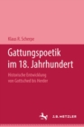 Image for Gattungspoetik im 18. Jahrhundert: Historische Entwicklung von Gottsched bis Herder