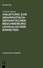 Image for Anleitung Zur Grammatisch-Semantischen Beschreibung Lexikalischer Einheiten