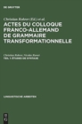 Image for Actes du Colloque Franco-Allemand de Grammaire Transformationnelle, Teil 1, Etudes de syntaxe
