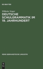 Image for Deutsche Schulgrammatik im 19. Jahrhundert
