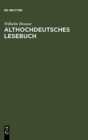 Image for Althochdeutsches Lesebuch : Zusammengestellt und mit Woerterbuch versehen