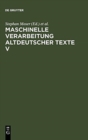 Image for Maschinelle Verarbeitung altdeutscher Texte V
