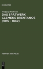 Image for Das Spatwerk Clemens Brentanos (1815 - 1842)