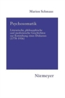 Image for Psychosomatik : Literarische, Philosophische Und Medizinische Geschichten Zur Entstehung Eines Diskurses (1778-1936)