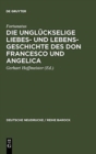 Image for Die Ungl?ckselige Liebes- Und Lebens-Geschichte Des Don Francesco Und Angelica
