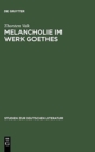 Image for Melancholie im Werk Goethes