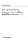 Image for Die Joyce-Rezeption in Der Deutschsprachigen Erz?hlliteratur Nach 1945