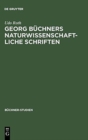 Image for Georg Buchners naturwissenschaftliche Schriften