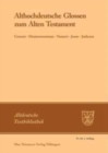 Image for Althochdeutsche Glossen Zum Alten Testament : Genesis - Deuteronomium - Numeri - Josue - Judicum
