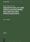 Image for Gesamtkatalog Der Sprachaufnahmen Des Deutschen Spracharchivs : Teil I: Katalog; Teil II: Katalog Und Register