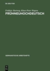 Image for Fruhneuhochdeutsch : Eine Einfuhrung in die deutsche Sprache des Spatmittelalters und der fruhen Neuzeit
