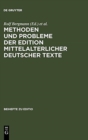 Image for Methoden und Probleme der Edition mittelalterlicher deutscher Texte