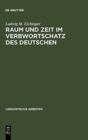 Image for Raum und Zeit im Verbwortschatz des Deutschen