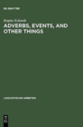 Image for Adverbs, Events, and Other Things
