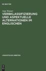 Image for Verbklassifizierung und aspektuelle Alternationen im Englischen