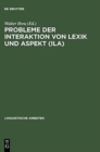 Image for Probleme der Interaktion von Lexik und Aspekt (ILA)