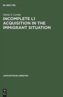 Image for Incomplete L1 Acquisition in the Immigrant Situation : Yiddish in the United States