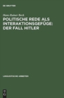 Image for Politische Rede als Interaktionsgefuge : Der Fall Hitler
