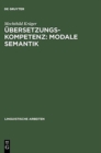 Image for Ubersetzungskompetenz : modale Semantik