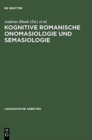 Image for Kognitive romanische Onomasiologie und Semasiologie