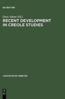 Image for Recent Development in Creole Studies