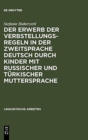 Image for Der Erwerb der Verbstellungsregeln in der Zweitsprache Deutsch durch Kinder mit russischer und turkischer Muttersprache