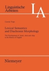 Image for Lexical Semantics and Diachronic Morphology